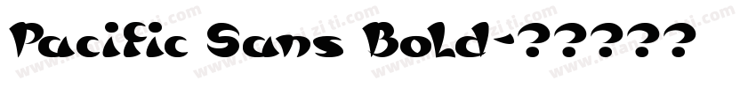 Pacific Sans Bold字体转换